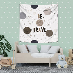 Be Brave - Cesur ol Duvar Örtüsü