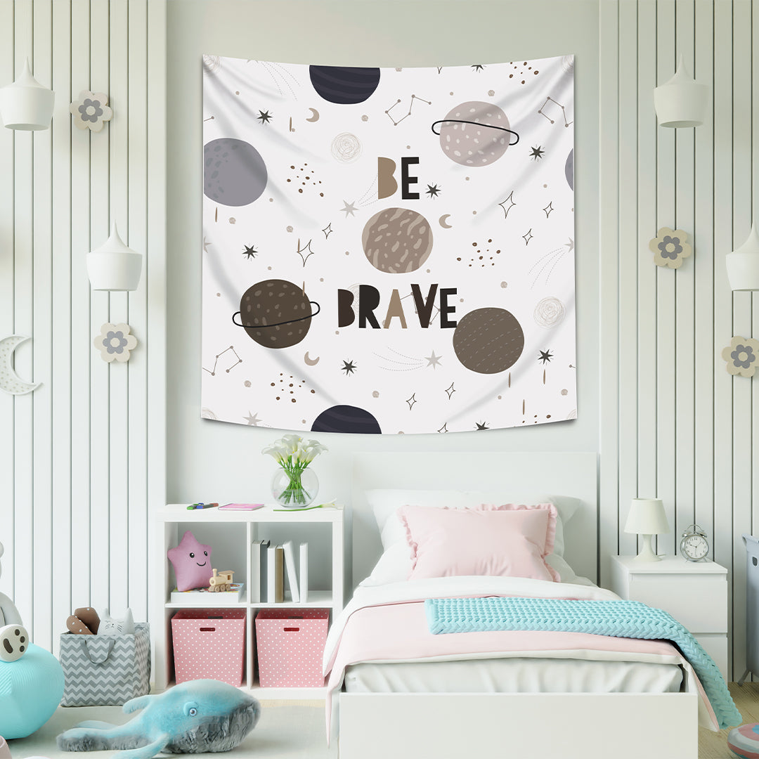 Be Brave - Cesur ol Duvar Örtüsü