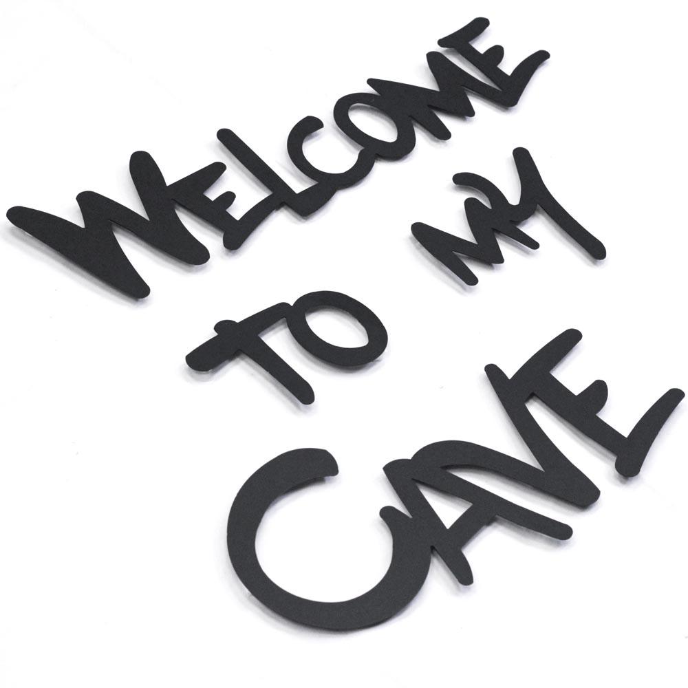 Welcome to my Cave Metal Duvar Dekoru