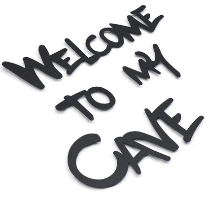 Welcome to my Cave Metal Duvar Dekoru