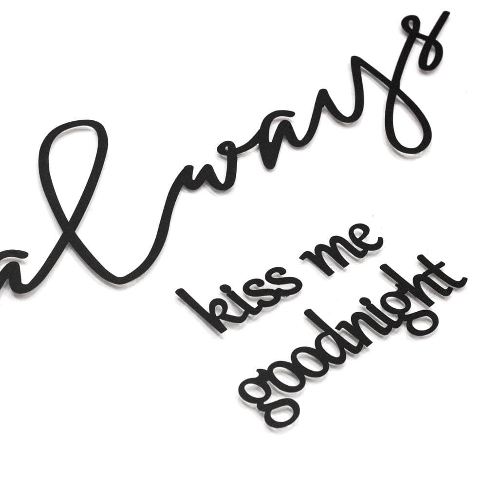 Always Kiss Me Goodnight Metal Duvar Dekoru