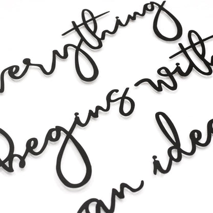Everything Begins With An Idea Metal Duvar Dekoru