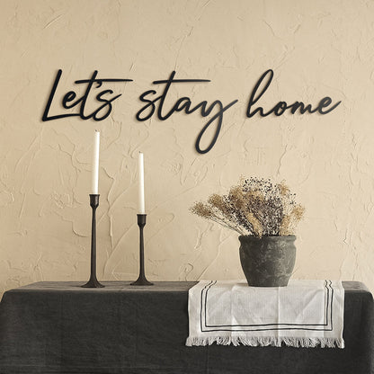 Let's Stay Home Metal Duvar Dekoru